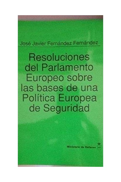 Resoluciones del Parlamento Europeo sobre las bases de una política europea de seguridad